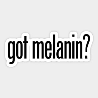 got melanin? (BLM, African American) Sticker